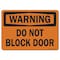 Signmission Safety Sign, OSHA Warning, 7" Height, Rigid Plastic, Do Not Block Door, Landscape OS-WS-P-710-L-19652 - alternate 1